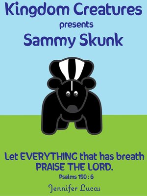 cover image of Kingdom Creatures presents Sammy Skunk